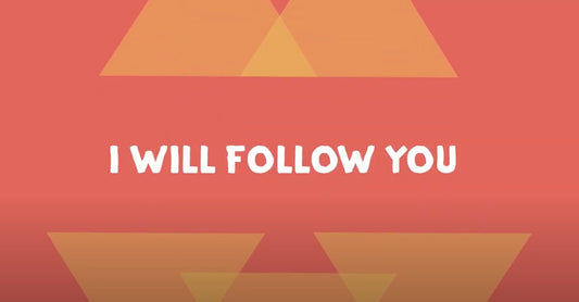I Will Follow