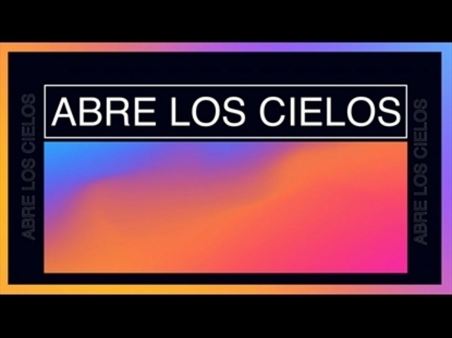 Abre Los Cielos