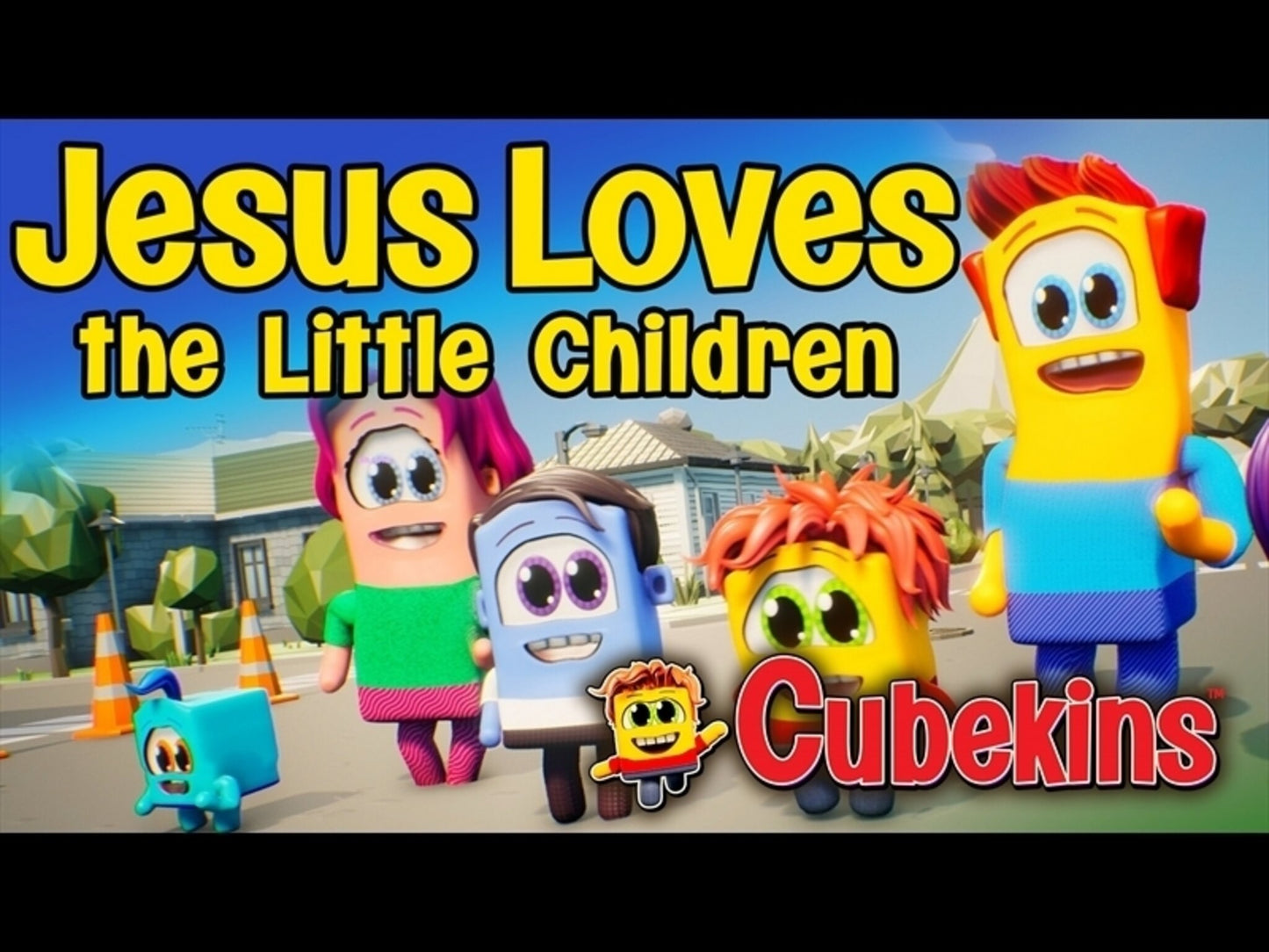 Cubekins Music Video: Jesus Loves The Little Children