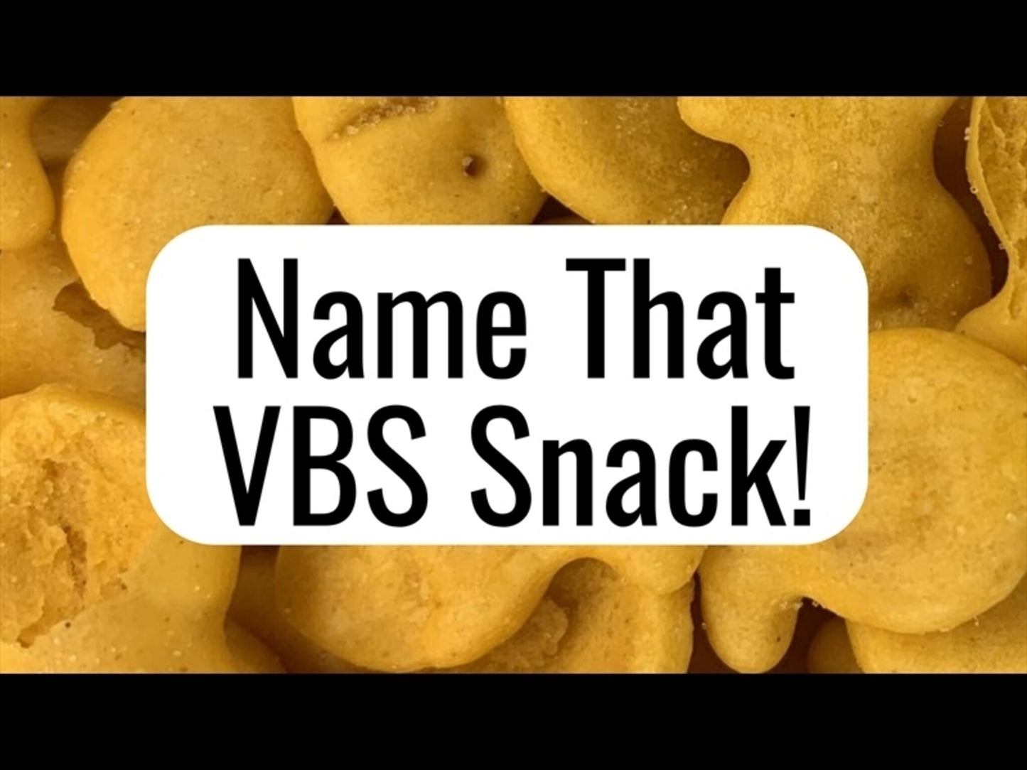 Name That VBS Snack