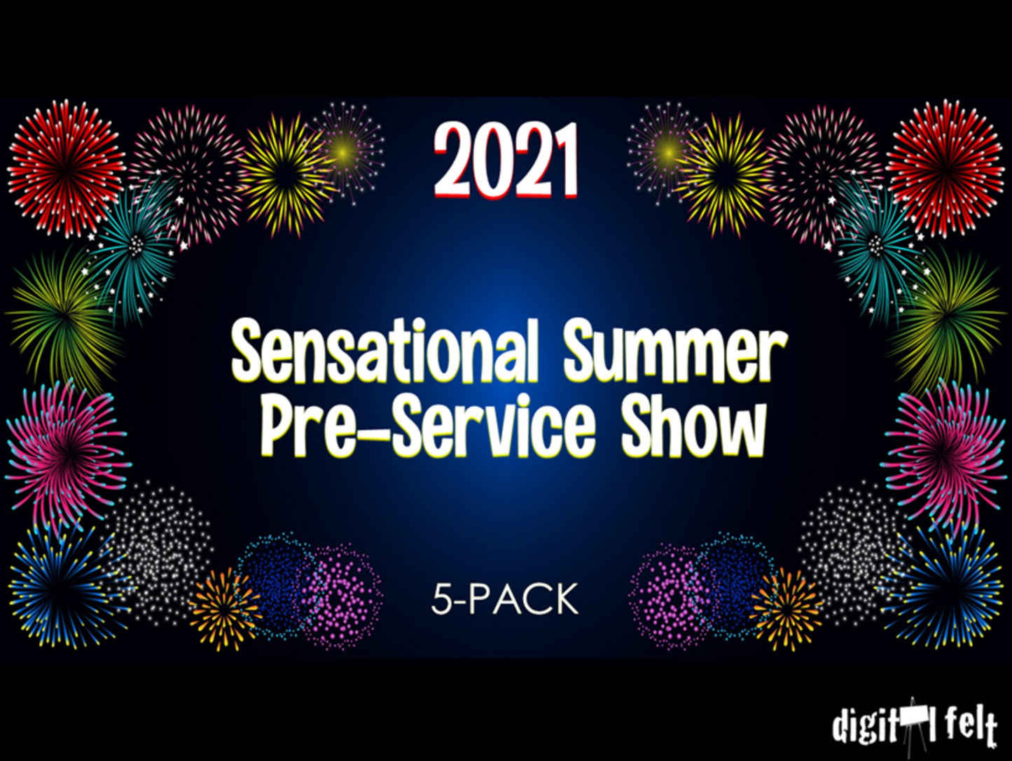 2021 Sensational Summer Preservice Show 5 Pack