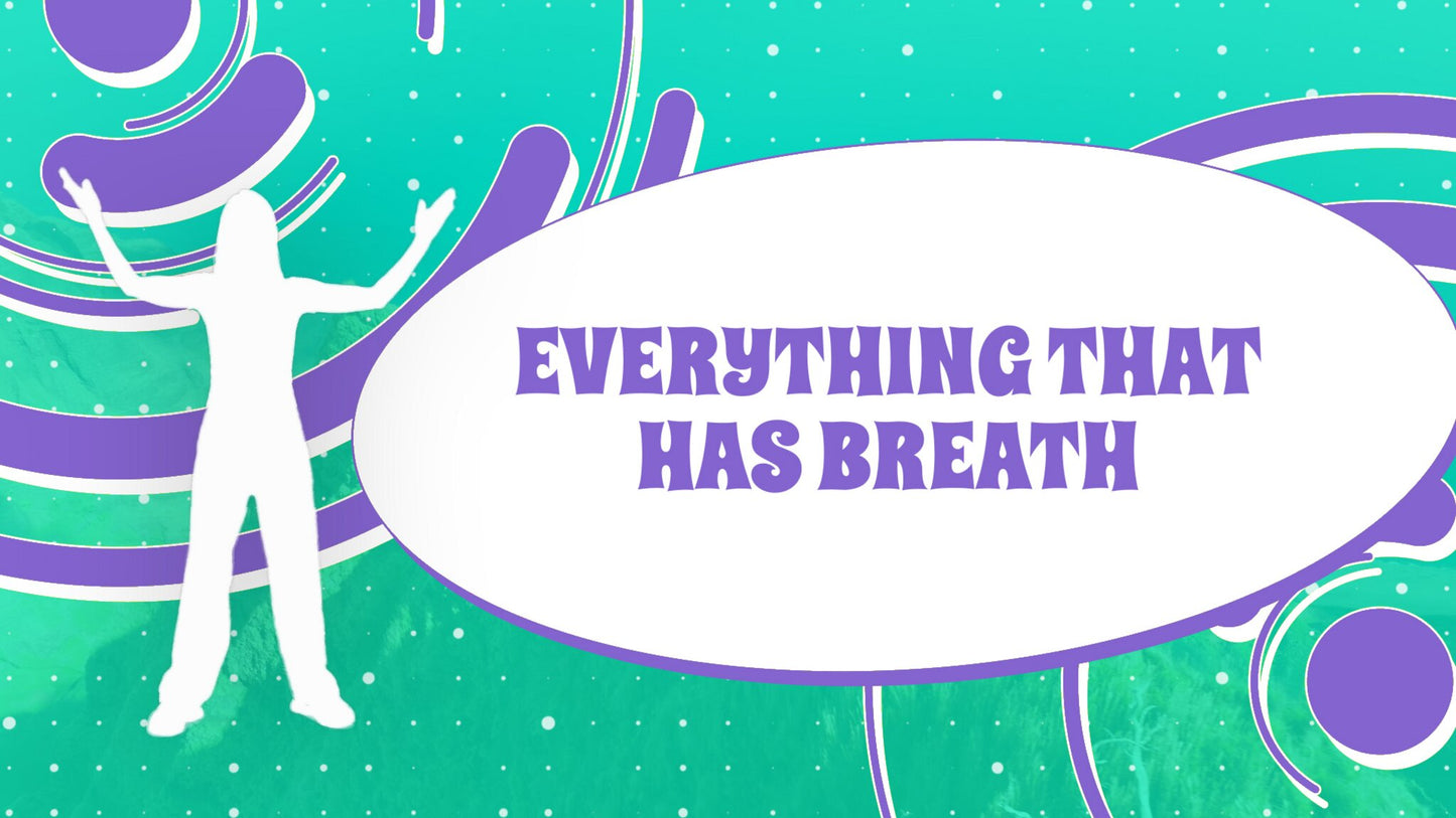 Everything That Has Breath