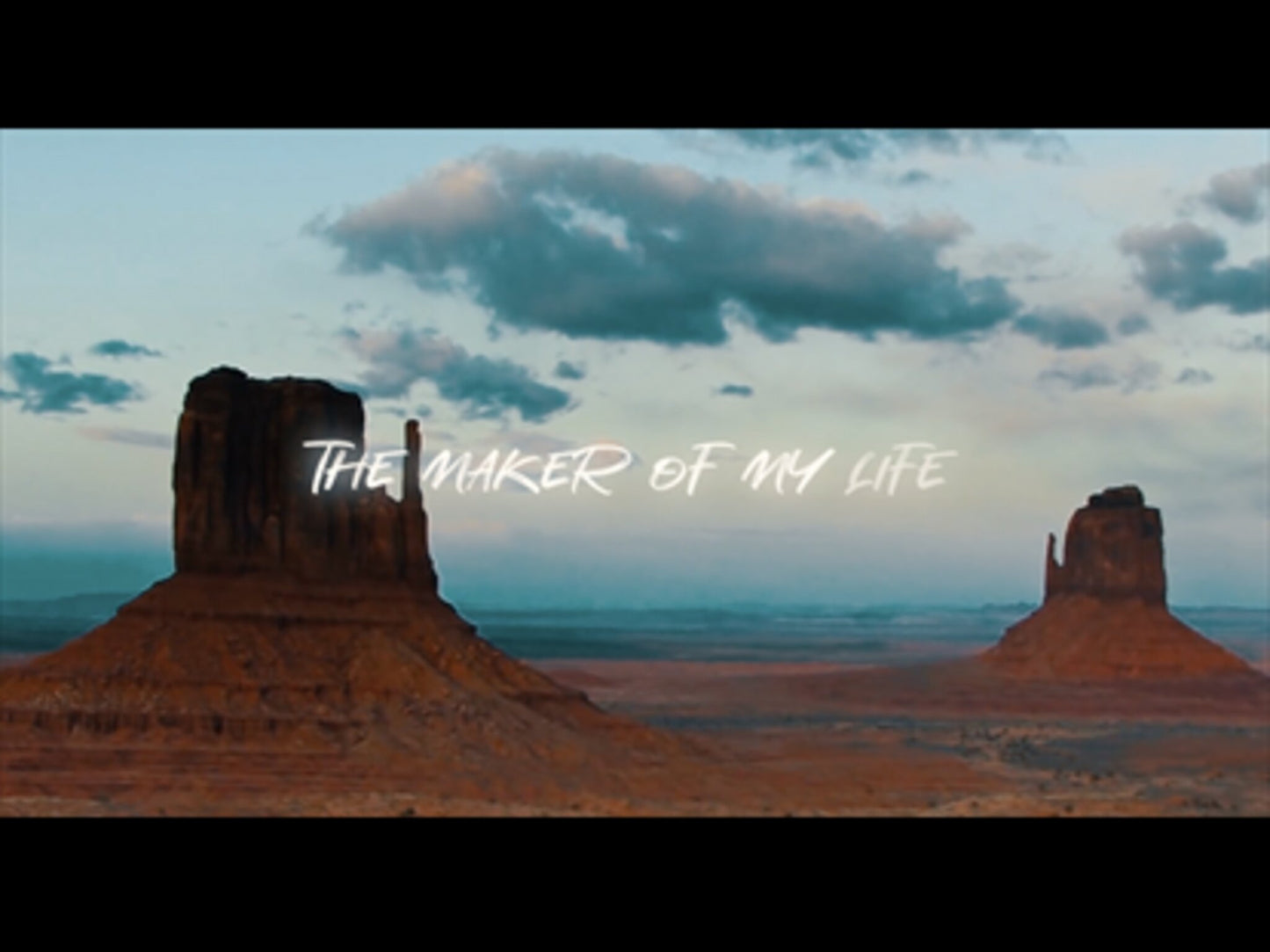 Maker Of My Life (National Parks Version)