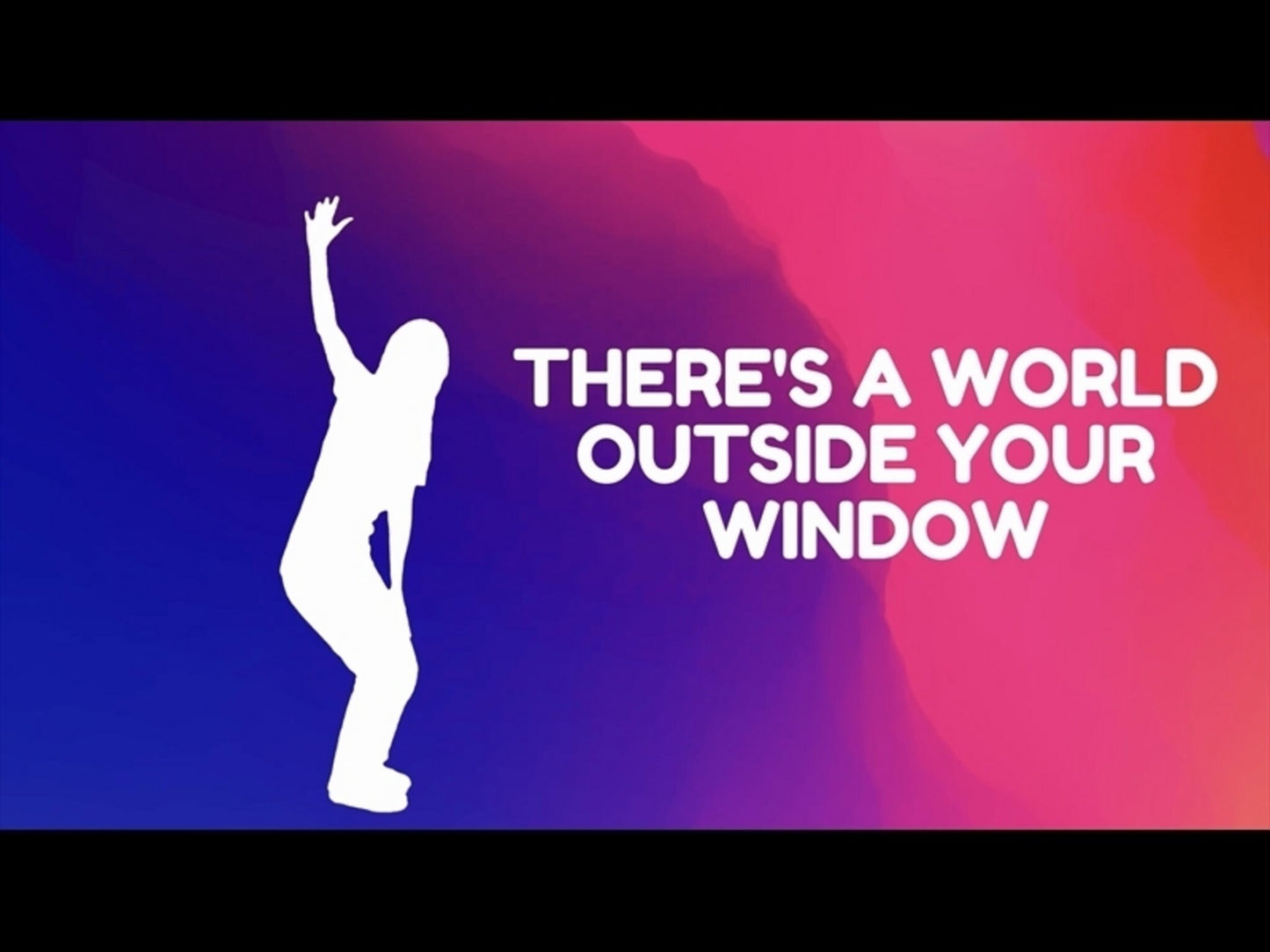 World Outside Your Window
