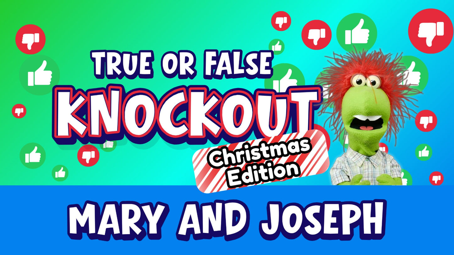 True or False Knockout Christmas Edition - Mary and Joseph