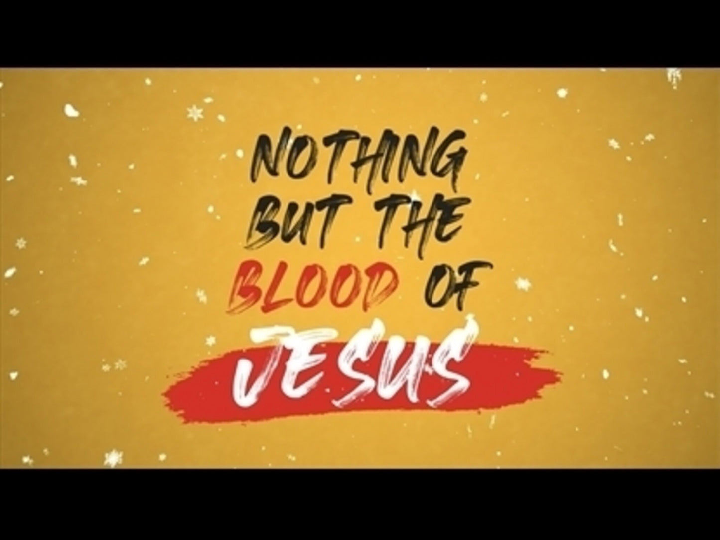 Nothing But The Blood Of Jesus (Winter Version)
