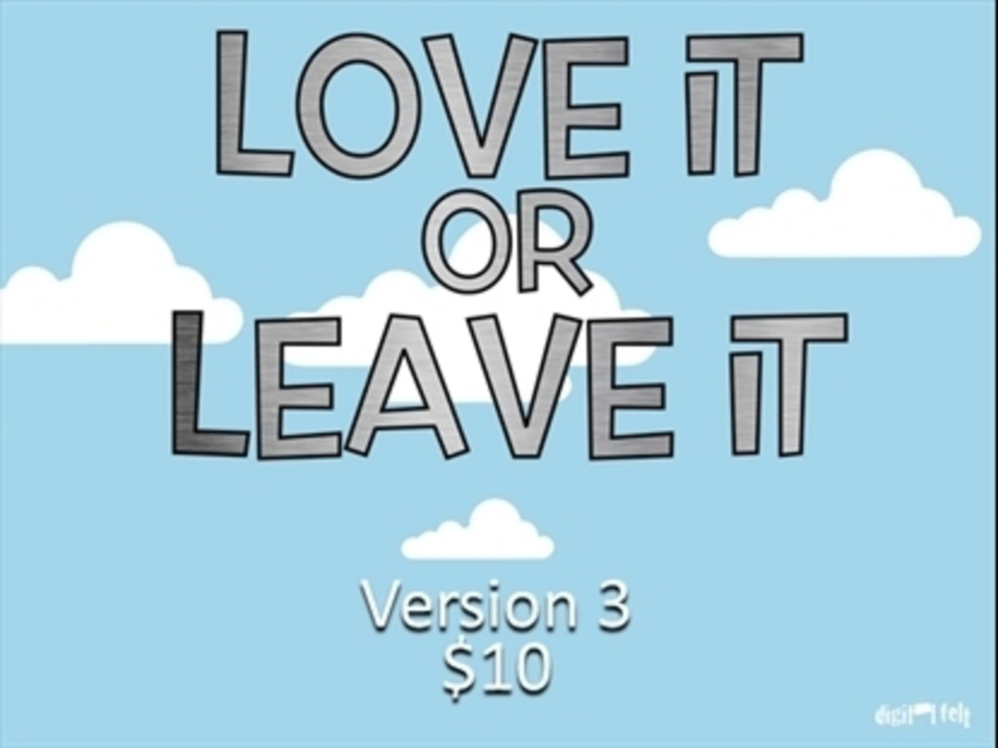 Love It Or Leave It Version 3