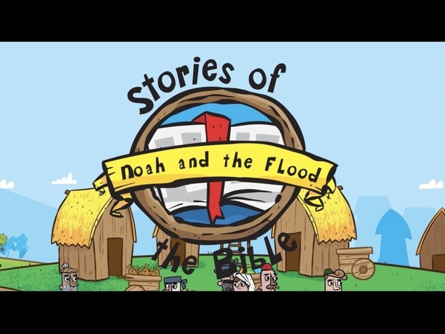 Stories Of The Bible: Noah And The Flood