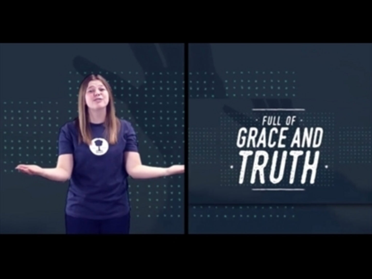 Grace And Truth (John 1:14) Hand Motion Video