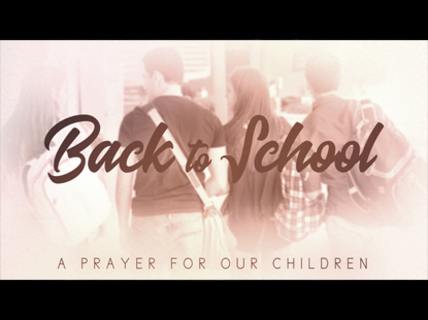 Back To School (A Prayer For Our Children)