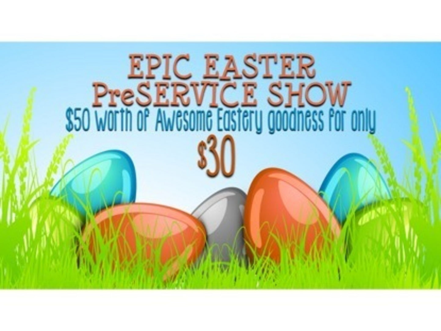 Epic Easter Preservice Show