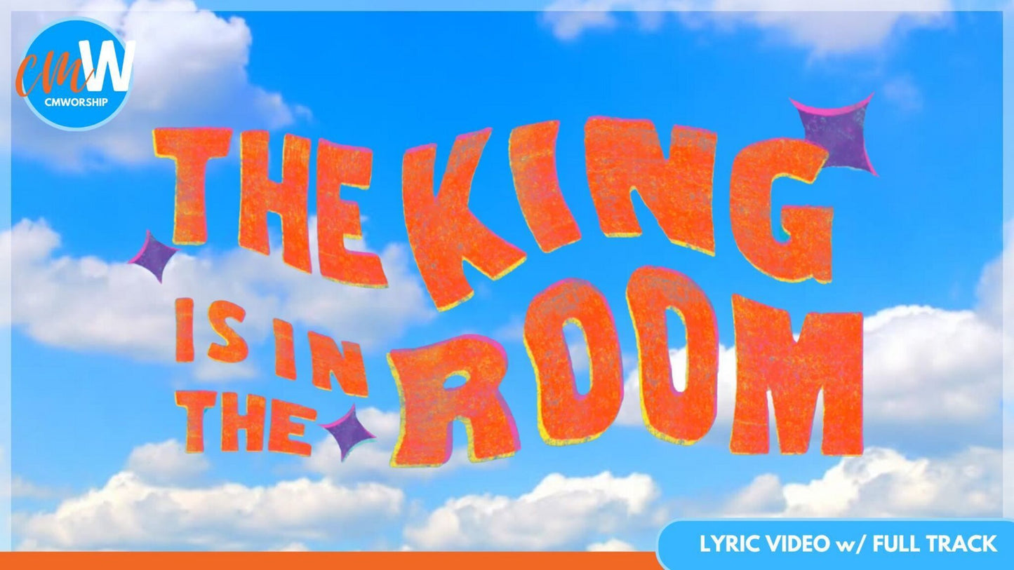 The King Is In The Room: Lyric Video