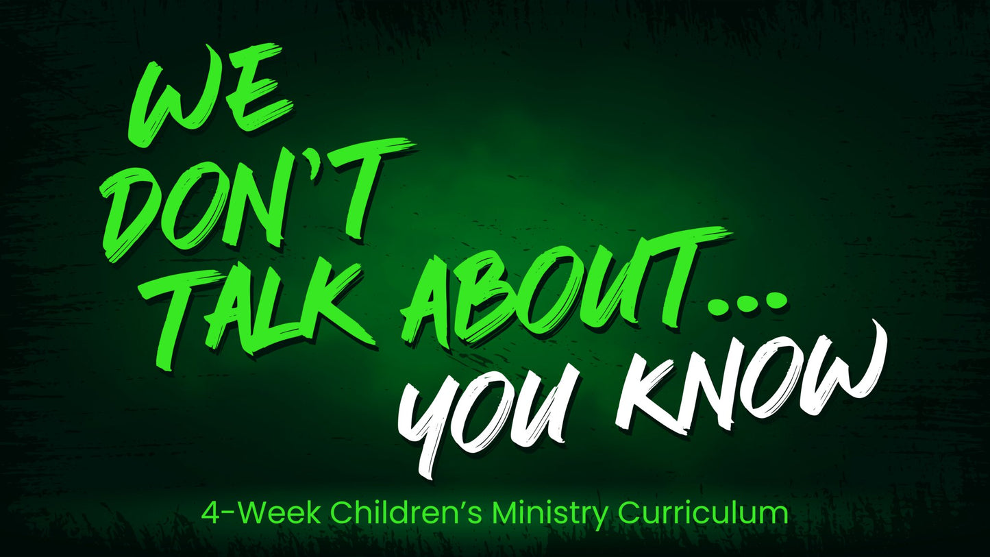 We Don't Talk About... You Know 4-Week Elementary Curriculum