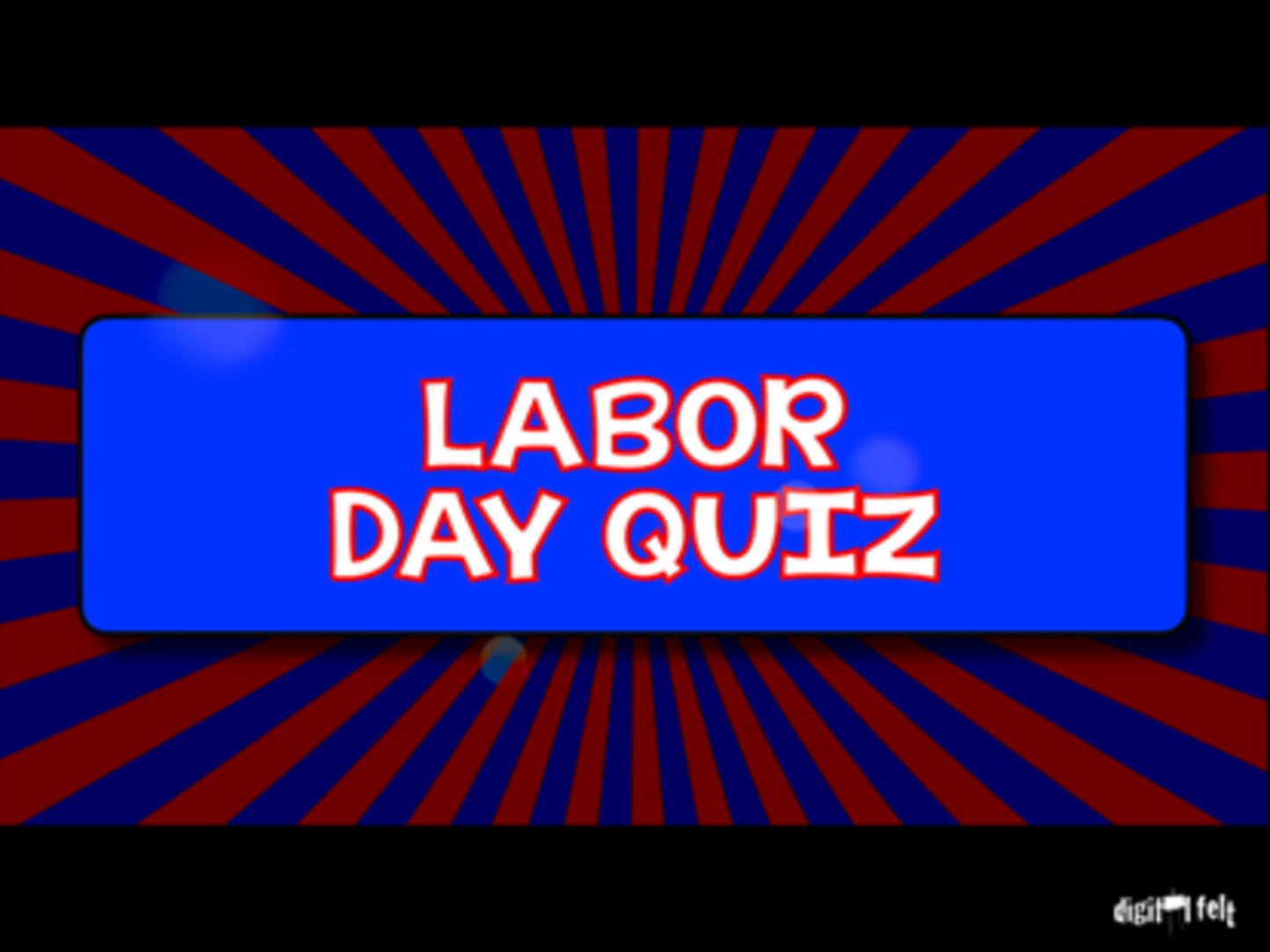 Labor Day Quiz