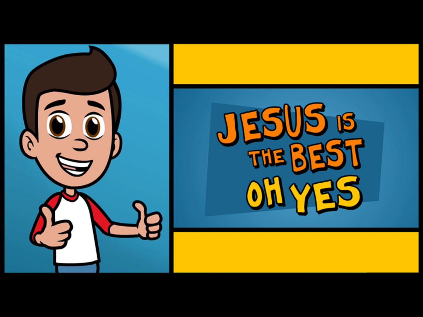 Jesus Is The Best, Oh Yes