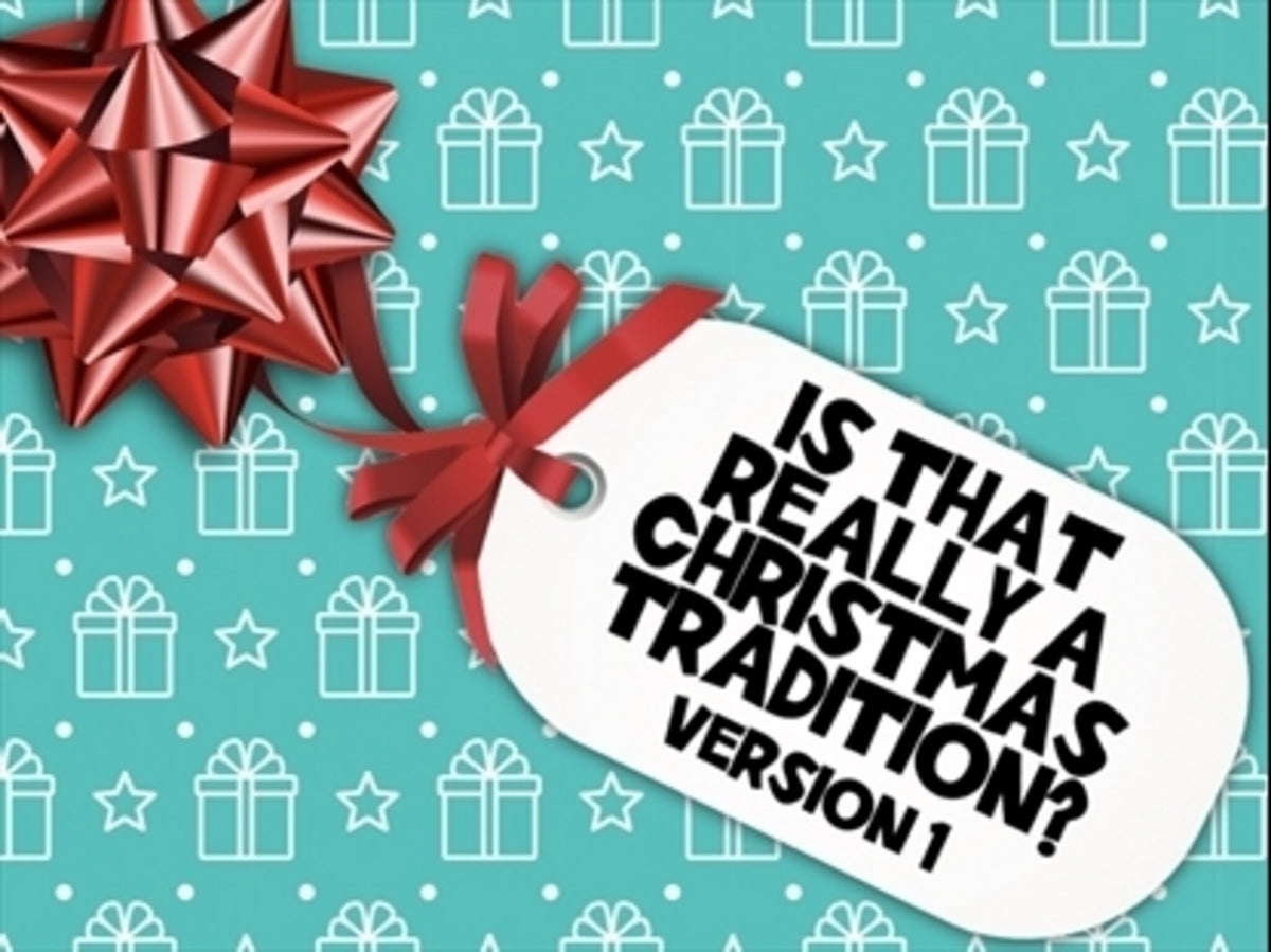Is That Really A Christmas Tradition Version 1