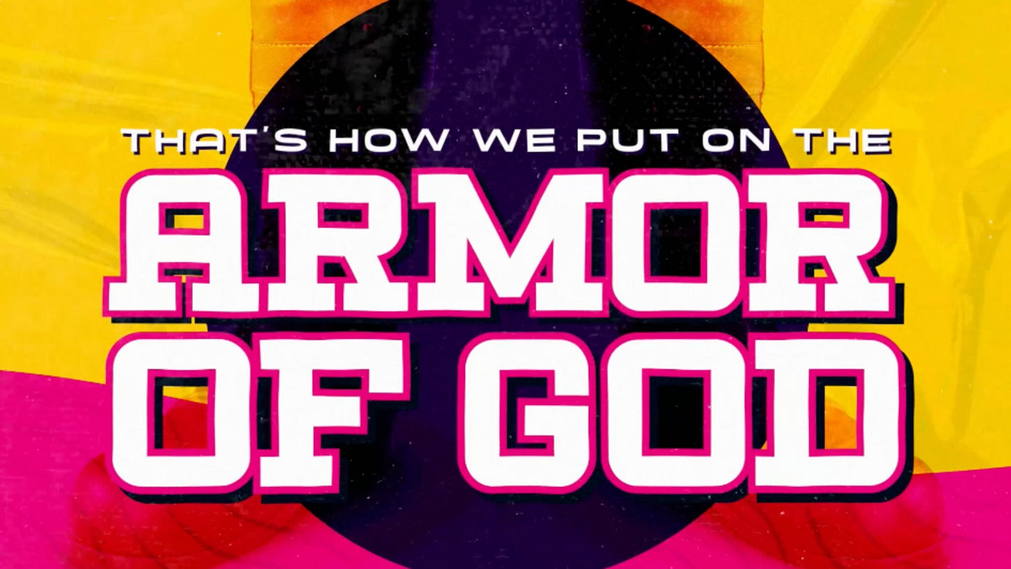 The Armor of God (Ephesians 6)