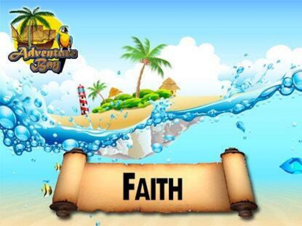 Adventure Bay:  Faith