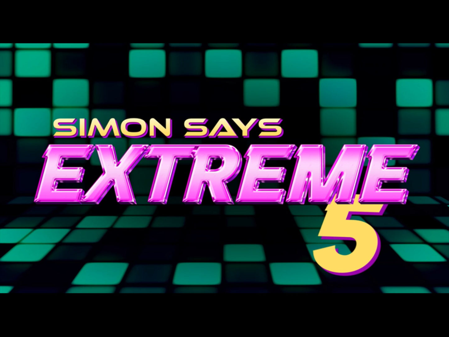 Simon Says: EXTREME 5