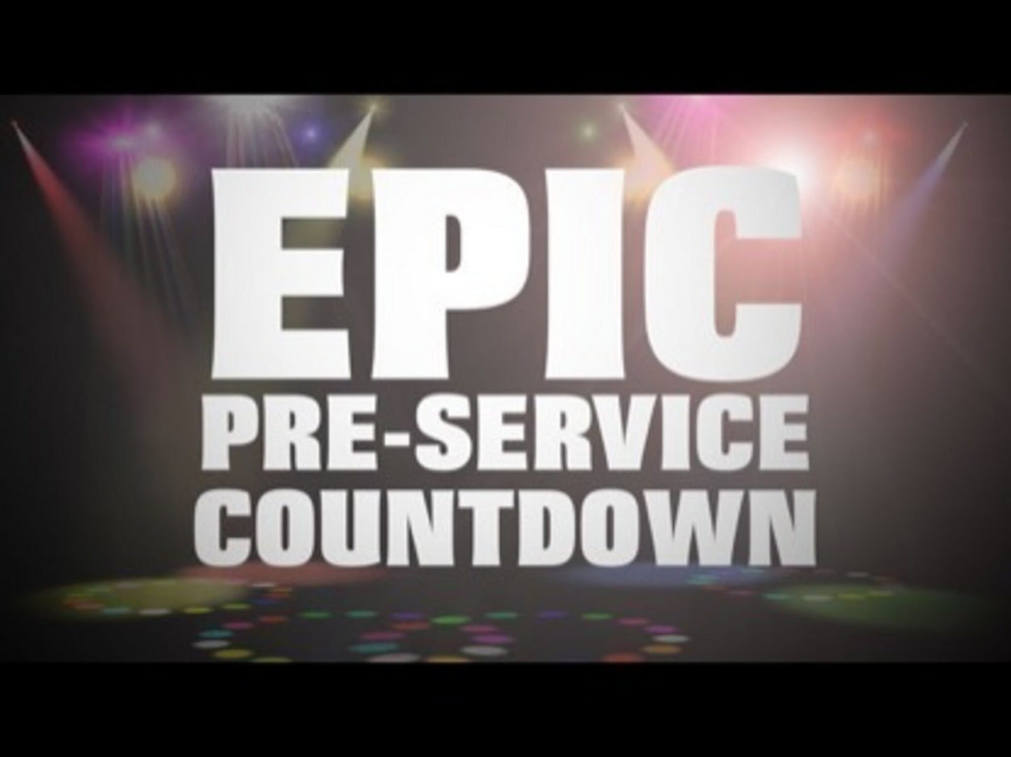 Epic Pre,Service Countdown