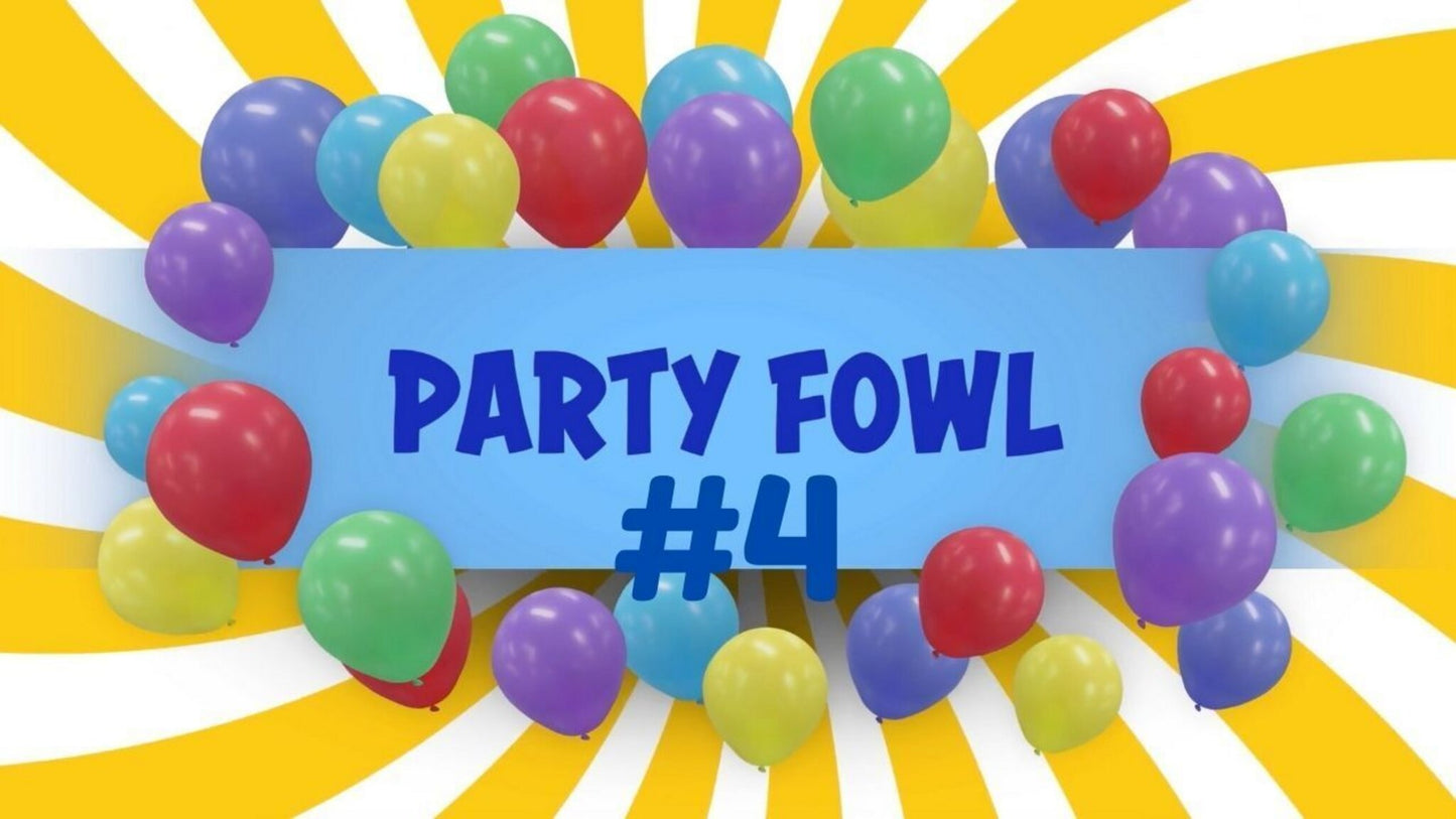 Party Fowl 4