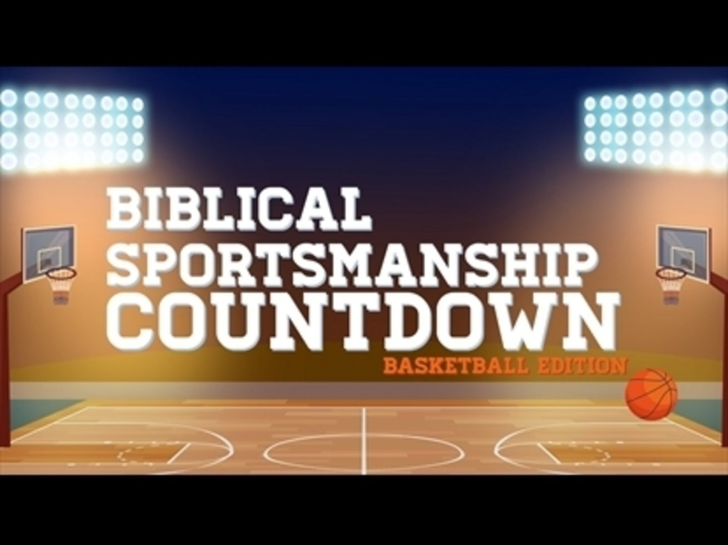 Biblical Sportsmanship Basketball Countdown