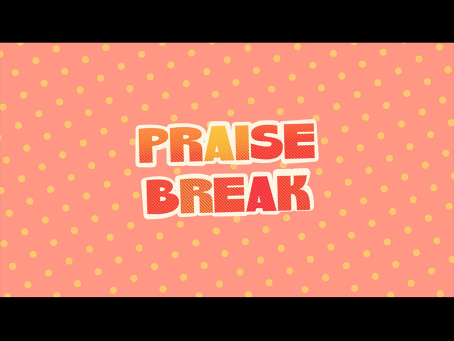 Praise Break Lyric Video