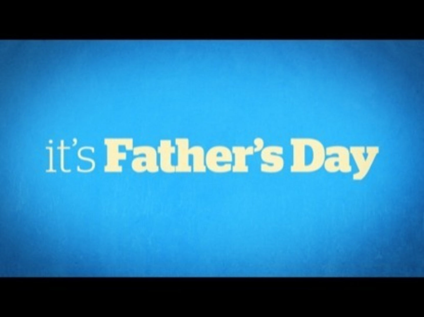 It's Father's Day