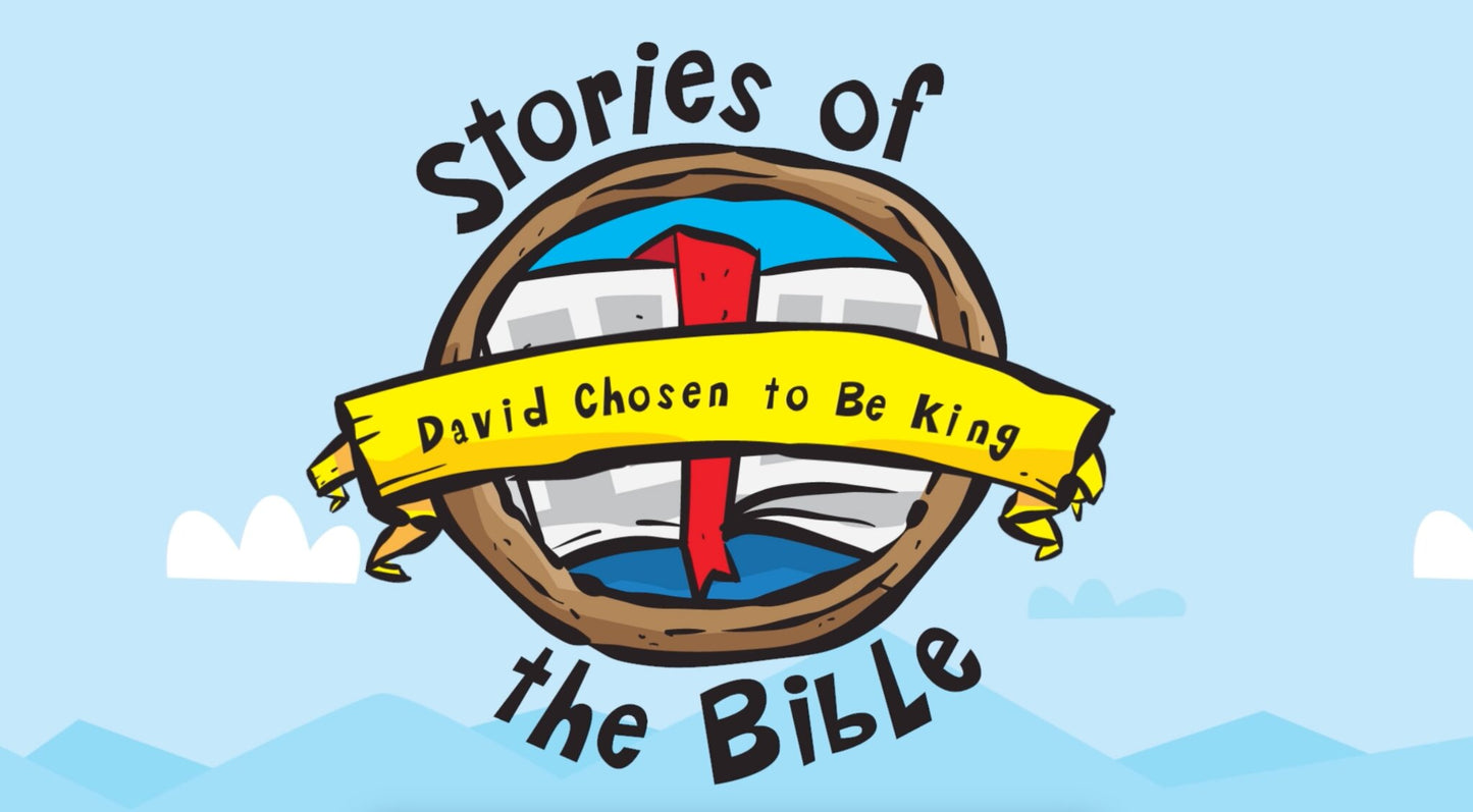 Stories of the Bible: David Chosen to be King