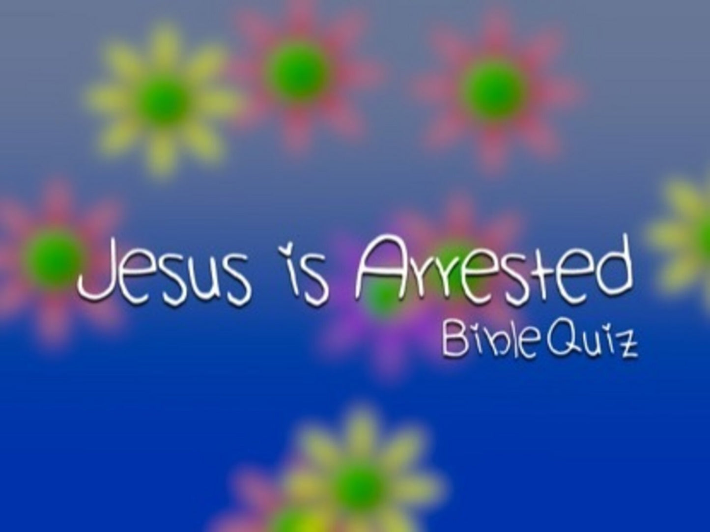 Bible Quiz: Jesus Is Arrested