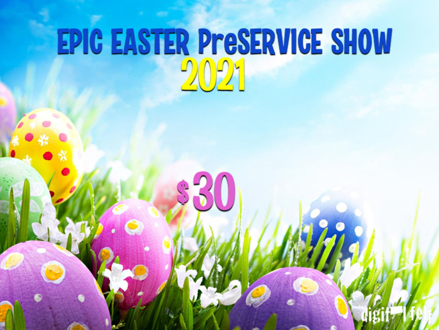 Epic Easter Preservice Show 2021