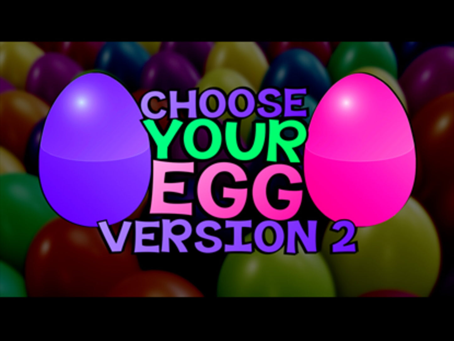 Choose Your Egg Version 2