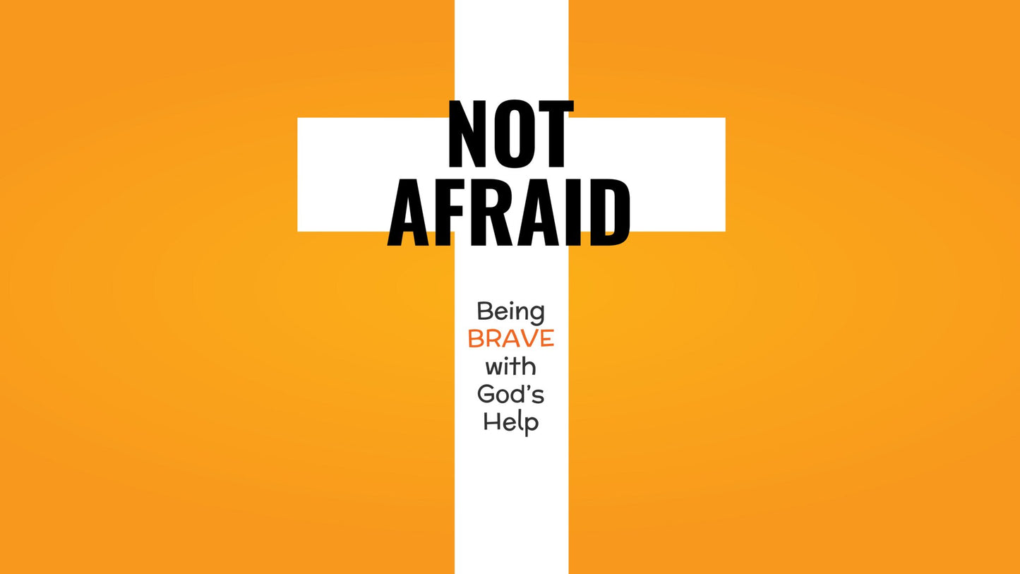 Not Afraid 4-Week Childrens Ministry Curriculum