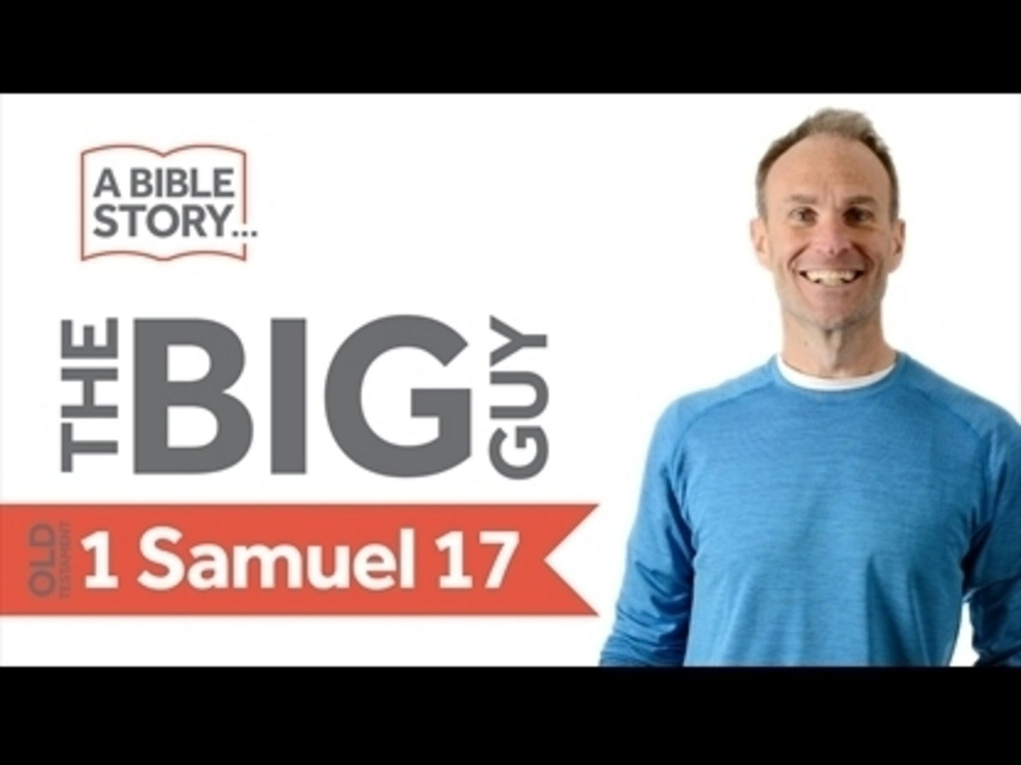 The Big Guy - 1 Samuel 17