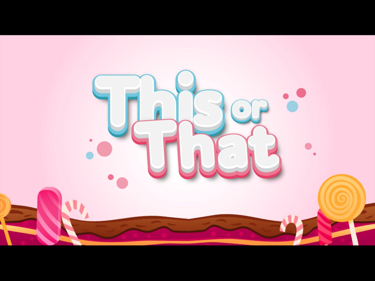 This Or That? Candy Edition