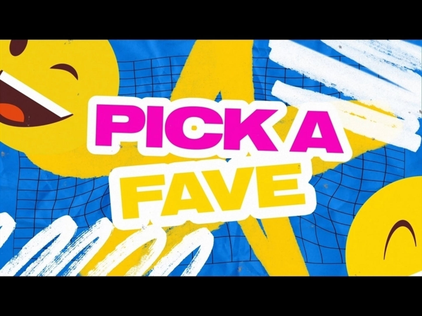 Pick A Fave