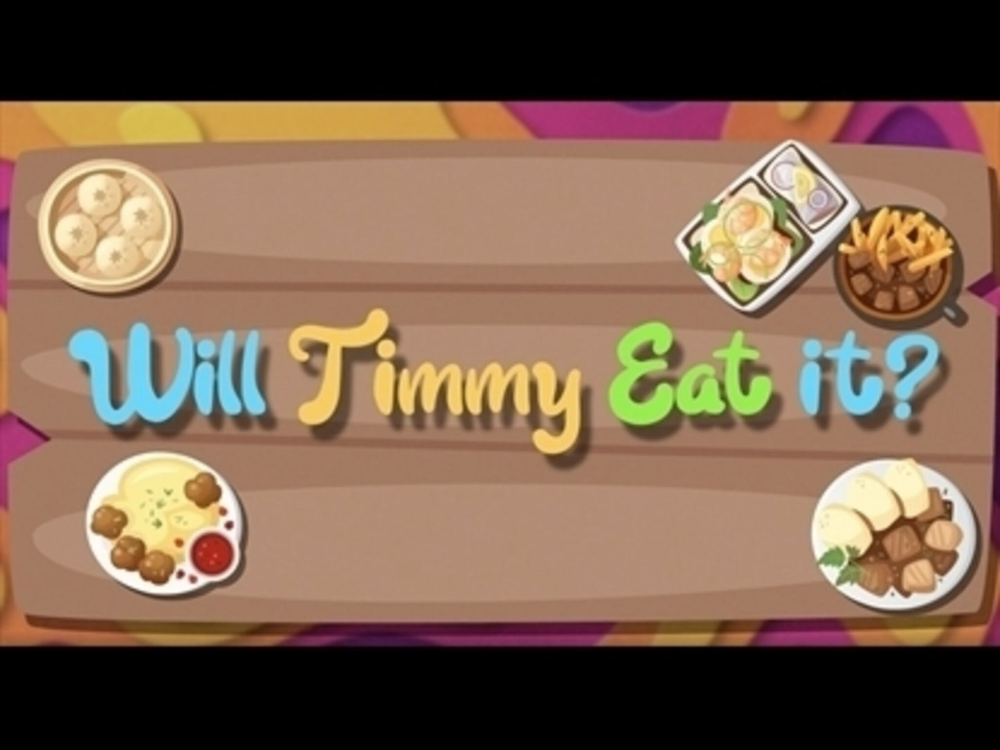 Will Timmy Eat It? Game Video For Kids