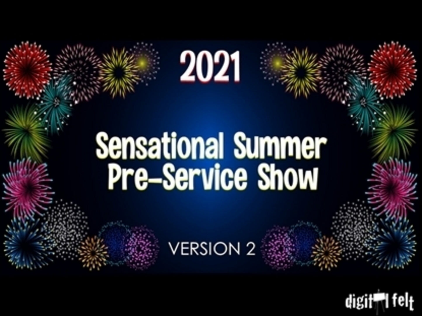 2021 Sensational Summer Preservice Show Version 2