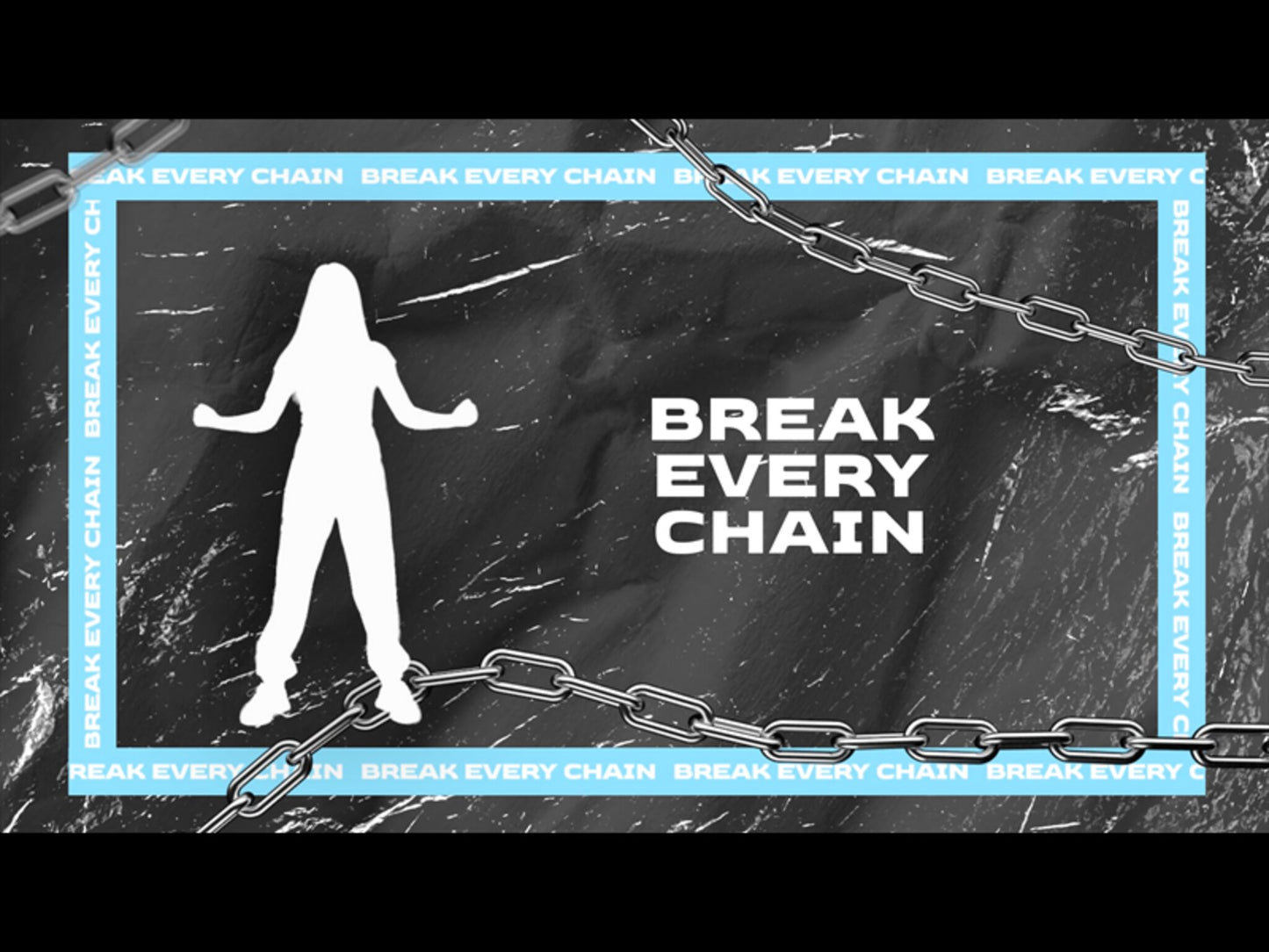Break Every Chain