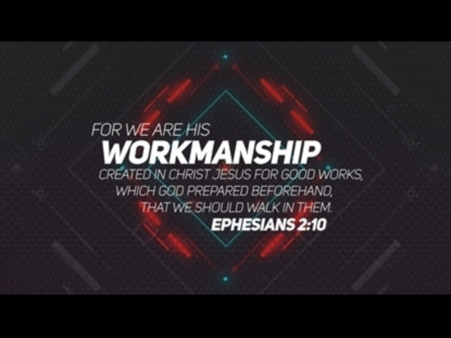 We Are His Workmanship (Ephesians 2:10)