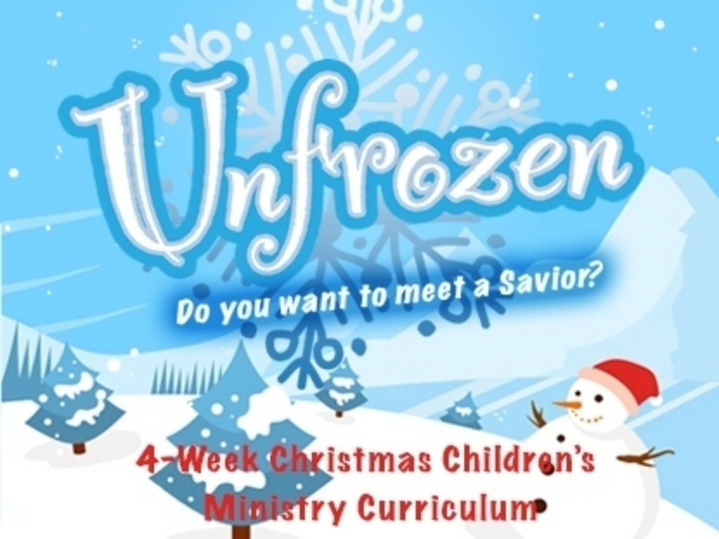 Unfrozen - 4 Week Christmas Curriculum