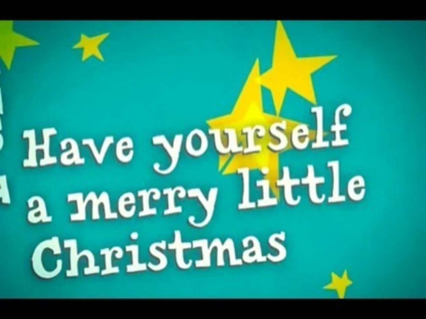 Have Yourself A Merry Little Christmas