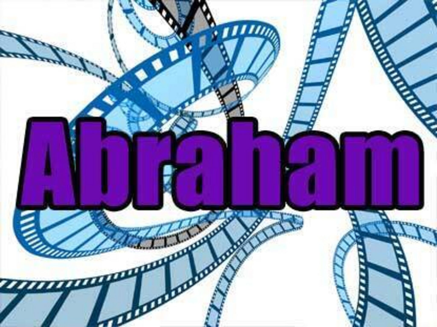 Abraham: Man Of Faith