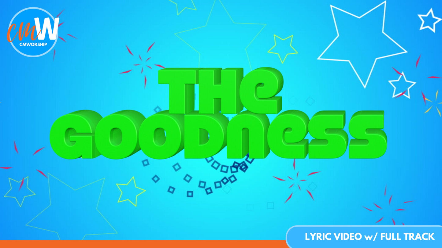 The Goodness: Lyric Video with Full Track