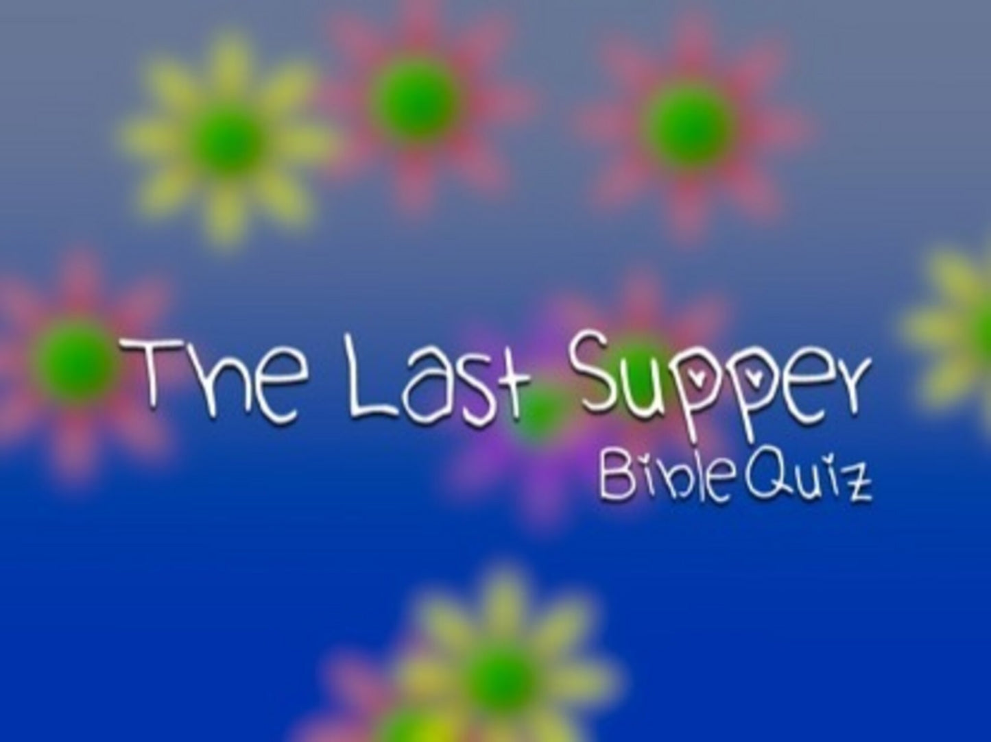 Bible Quiz: The Last Supper