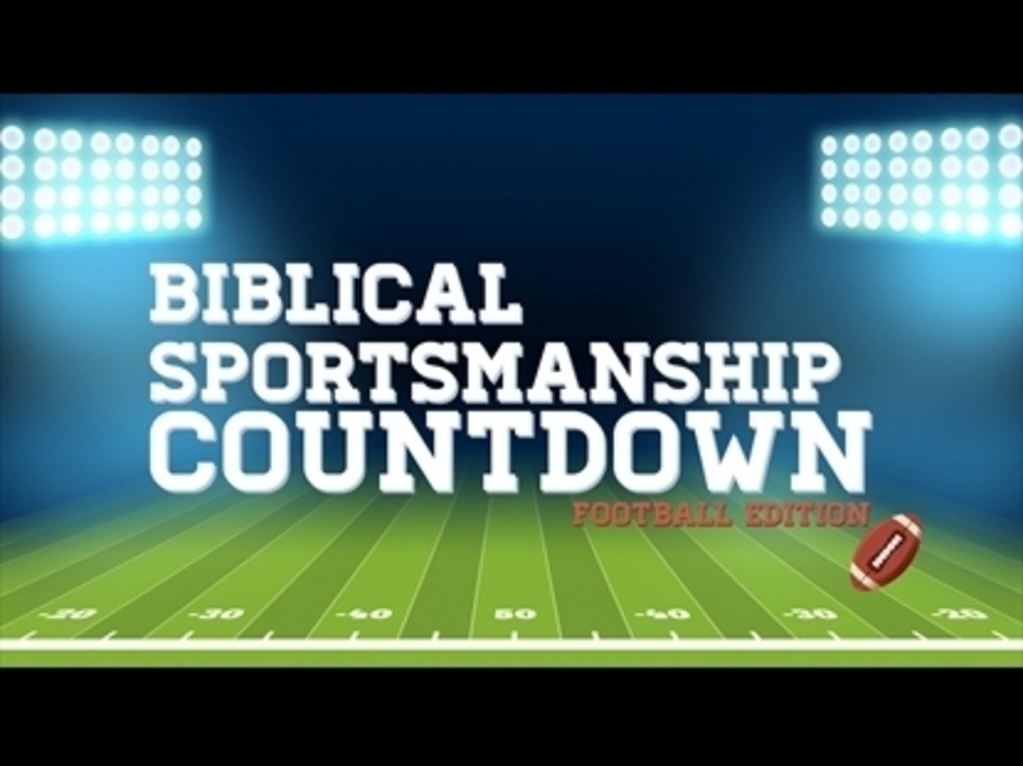 Biblical Sportsmanship Football Countdown