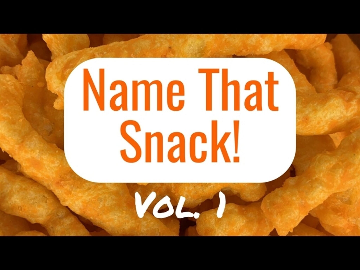 Name That Snack Vol. 1