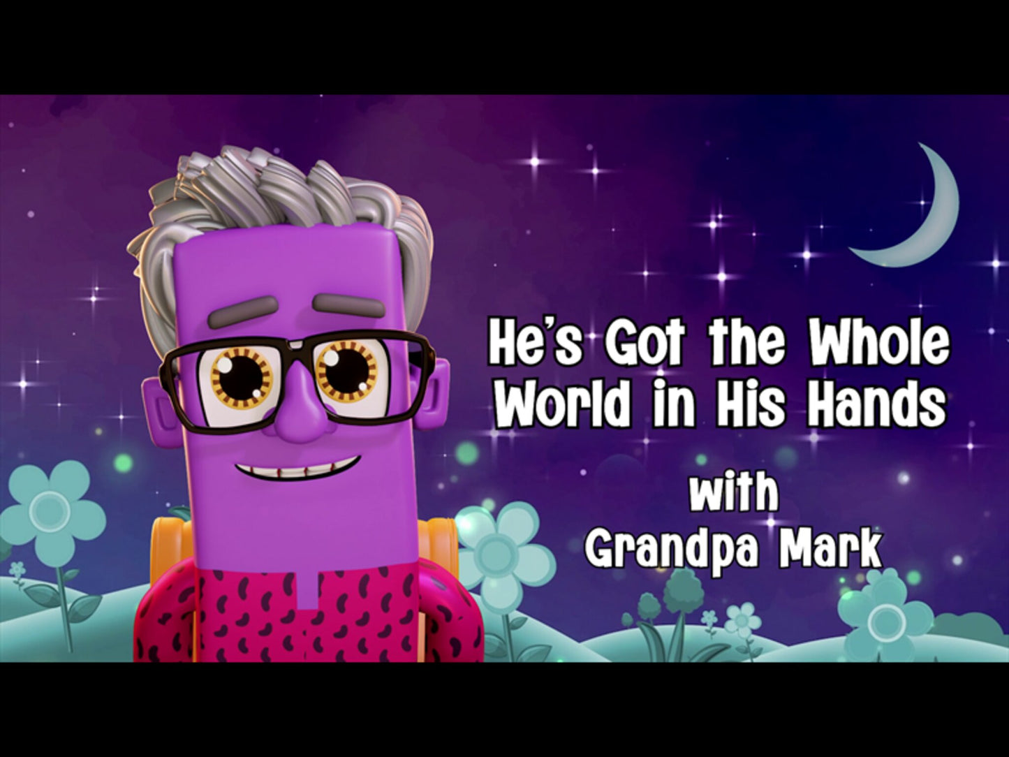 He's Got the Whole World in His Hands with Mark Lowry, Bedtime Version