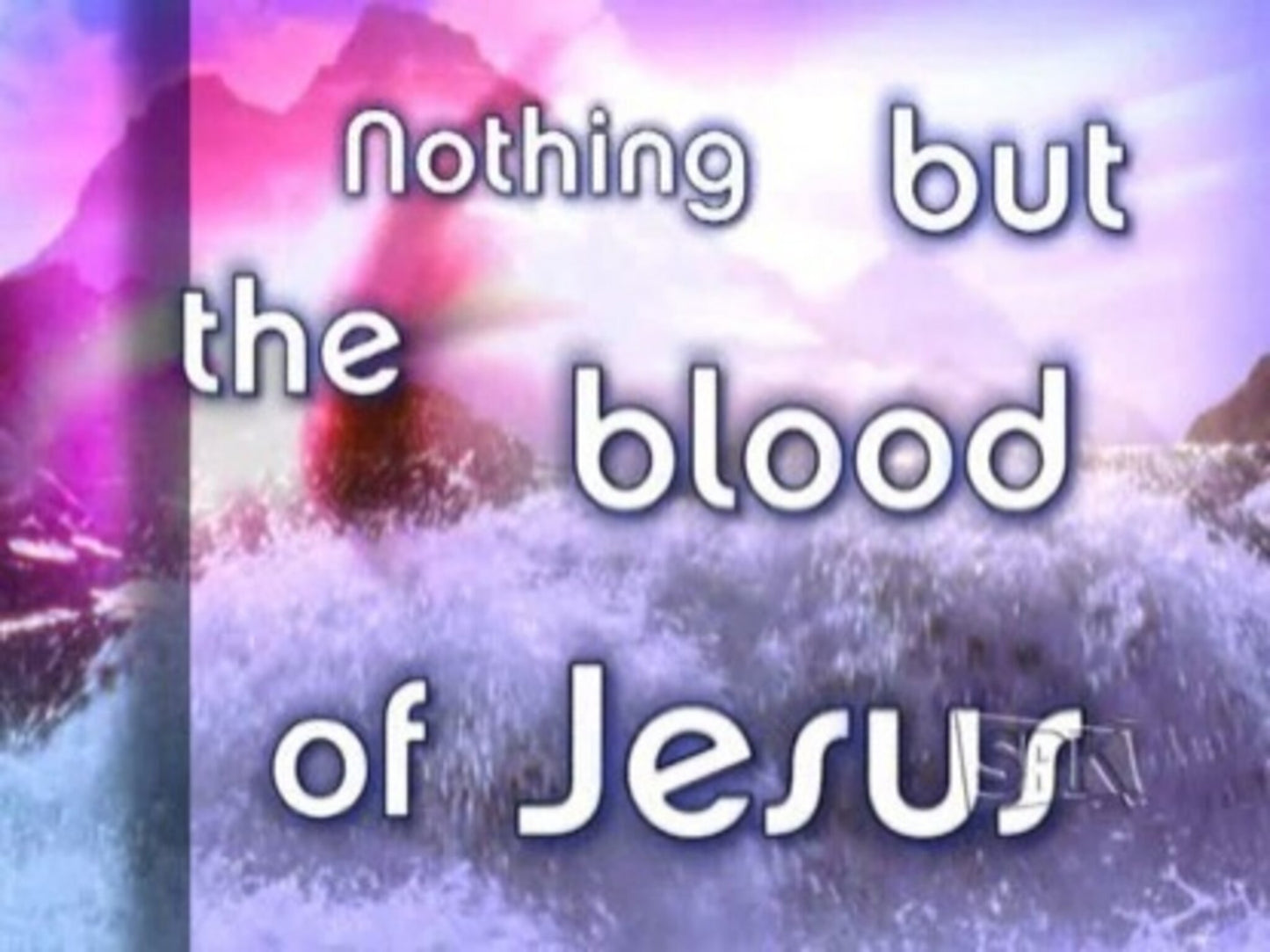 Nothing But The Blood