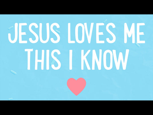 Jesus Loves Me
